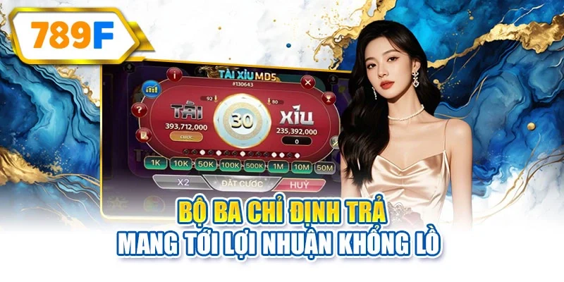 Bộ ba chỉ định trả mang tới lợi nhuận khổng lồ 