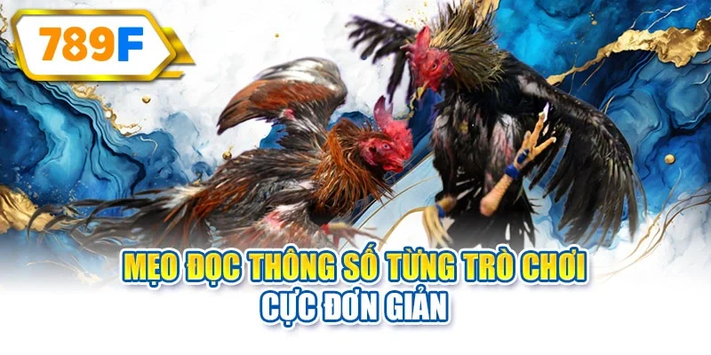 Mẹo đọc thông số từng trò chơi cực đơn giản