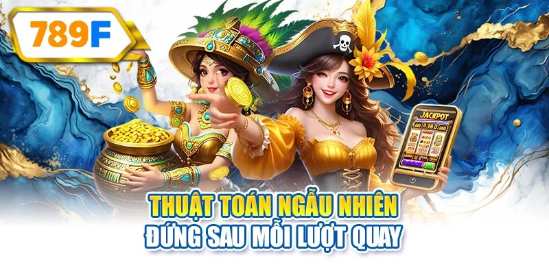 Thuật toán ngẫu nhiên đứng sau mỗi lượt quay